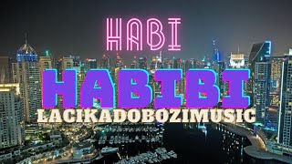 LACIKA  HABI HABIBI 🕌 OFFICIAL LYRICS VIDEO from Dubai [upl. by Lucrece22]