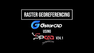 Raster Georeferencing in GstarCAD using SPCAD [upl. by Latt]