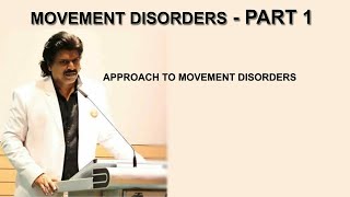 MOVEMENT DISORDERS  PART 1 APPROACH TO MOVEMENT DISORDERS [upl. by Assereht]