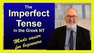 32 Imperfect Tense in Greek NT made easier for beginners Ver1 2024 [upl. by Norby651]