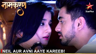 Naamkaran  नामकरण  Neil aur Avni aaye kareeb [upl. by Xylia]