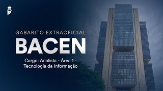 Gabarito Extraoficial BACEN  Analista  Área 1  Tecnologia da Informação [upl. by Enelram]