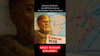 Deznev the Great RUSSIAN Explorer history [upl. by Nidnarb]