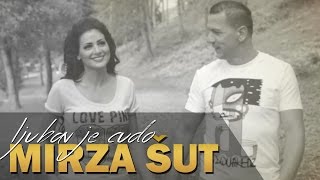 Mirza Sut  Ljubav je cudo Official Video [upl. by Esirtal862]