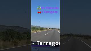 🛣️De Peñíscola 🚗a Tarragona [upl. by Anilam]