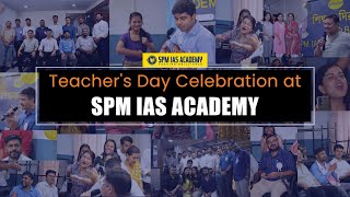 Teachers Day Celebration 2024 at SPM IAS Academy  Honoring Our Mentors [upl. by Chien]