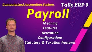 Payroll in Tally ERP 9  Meaning Features Activation Configuration Payroll Settings in Tally ERP9 [upl. by Llerrehc337]