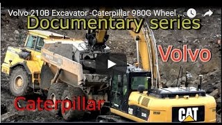 Volvo 210B Excavator Caterpillar 980G Wheel LoaderScania TruckDocumentary [upl. by Sirmons]