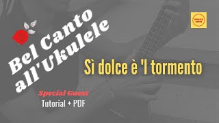 Sì dolce è l tormento  BEL CANTO ALL UKULELE  tutorial  PDF [upl. by Areemas265]