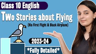 Two Stories about Flying  His First Flight amp Black Airplane Class 10  Class 10 English Chapter 3 [upl. by Lika22]