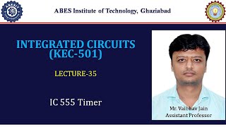 L35  IC 555 Timer  Integrated Circuits KEC501  Hindi [upl. by Tnahsarp]