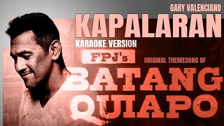 KAPALARAN  GARY VALENCIANO Karaoke Version [upl. by Nali296]