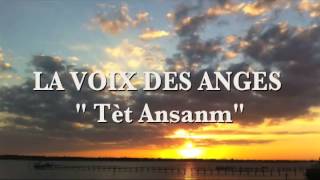 LA VOIX DES ANGES quot Tèt Ansanmquot [upl. by Enomaj581]