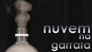 Nuvem na garrafa EXPERIÊNCIA de FÍSICA [upl. by Gilbertine]