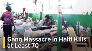 At Least 70 Civilians Killed in Haiti Gang Massacre｜TaiwanPlus News [upl. by Afra]