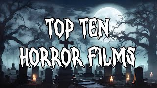 MY TOP 10 HORROR MOVIES HALLOWEEN SPECIAL [upl. by Rialc]