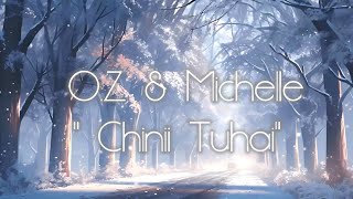 OZ amp Michelle  ChiNii Tuhai Lyrics [upl. by Pepper741]