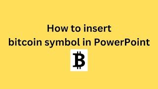 How to insert bitcoin symbol in PowerPoint [upl. by Acirat]