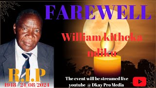 FAREWELL WILLIAM KITHEKA NDIKU [upl. by Ecnerewal]