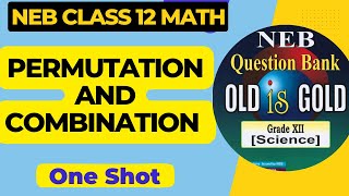 Mastering Permutation and Combination Class 12 NEB Math One Shot  Old is Gold Solved Permutation [upl. by Yelram306]