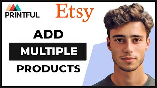 How to Add Multiple Printful Products to an Etsy Listing Full Guide [upl. by Malanie]