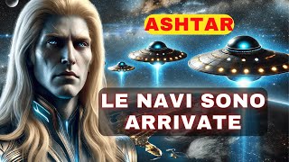 Ashtar Sono arrivate le navi È il momento Non tutti lo riceveranno ma voi potete [upl. by Callida592]