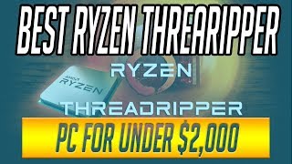 BEST AMD THREADRIPPER WORKSTATION PC BUILD FOR 2000 [upl. by Aihsele921]