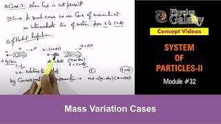 Class 11 Physics  System of Particles  32 Mass Variation Cases  For JEE amp NEET [upl. by Bullough]