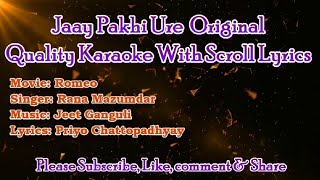 Jaay Pakhi Ure Original Karaoke With Scroll Lyrics [upl. by Turrell]