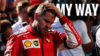 Sebastian Vettel Ferrari Tribute  My Way [upl. by Aeki214]