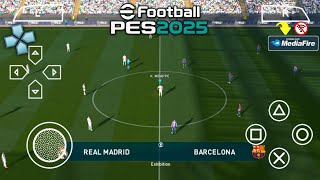 Play eFootball PES 2025 PPSSPP Android Full Real Face New Update Transfer amp Kits 2425 [upl. by Sasha999]