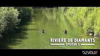 Mouches DEVAUX  « RIVIERE DE DIAMANTS »  Episode 5  Au dessus de la chute deau [upl. by Neelyad]