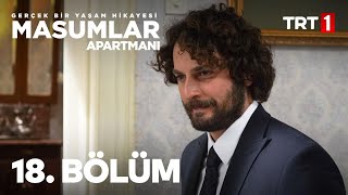 Masumlar Apartmanı 18 Bölüm [upl. by Hugo]