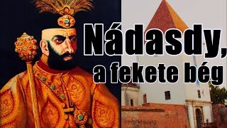 Nádasdy a fekete bég rövid dokumentumfilm [upl. by Newberry]