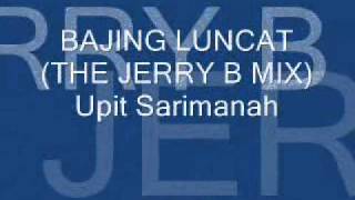 UPIT SARIMANAH  Bajing Luncat THE JERRY B MIX [upl. by Elpmet]