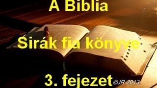 A Biblia  Sirák fia könyve 3 fejezet [upl. by Odlareg]