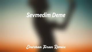 Kerem Çegic  Sevmedim Deme   Emirhan Turan Remix [upl. by Leidag520]