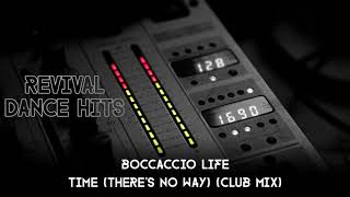 Boccaccio Life  Time Theres No Way Club Mix HQ [upl. by Gersham556]