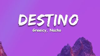 Greeicy Nacho  Destino Letra [upl. by Kilroy579]