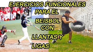 EJERCICIOS FUNCIONALES PARA EL BEISBOL CON LLANTAS NEUMATICOS Y LIGAS  EXCERCISES FOR BEISBOL [upl. by Lerrad]