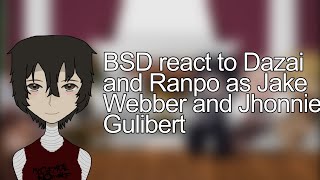 BSD react to Dazai and Ranpo as Jake Webber and Jhonnie Gulibert [upl. by Mendelsohn]