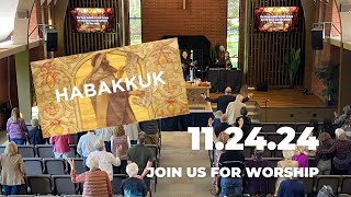 Habakkuk Ch 3 Faithful Living in Difficult Times  Pastor Daniel White  112424 [upl. by Ettevi181]