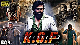 KGF Chapter 3 Full Movie In Hindi  Yash  Sanjay D South Action Movie 2024  HD Reviews amp Facts [upl. by Louisa]