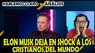 ELON MUSK DEJA EN SHOCK A LOS CRISTIANOS DEL MUNDO [upl. by Shaff314]