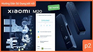 khóa xiaomi M20 hướng dẫn sử dụng và kết nối [upl. by Lledyr]