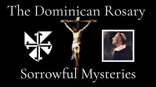 The Holy Rosary  Dominican Friars Version  Sorrowful Mysteries Tuesdays amp Fridays [upl. by Clemens]