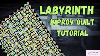 StepbyStep Guide Labyrinth Improv Quilt [upl. by Ynaiffit434]