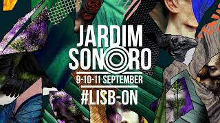 JARDIM SONORO LISBON BLENDED WITH NATURE  9 10 amp 11 SEPT2022 [upl. by Ellimak]