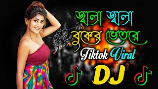 Jhala Jhala Buker Bhetore Dj Song  Tiktok Viral Dj  Bangla Dj Song 2024  Bangla Viral Dj Gan 2024 [upl. by Draneb]