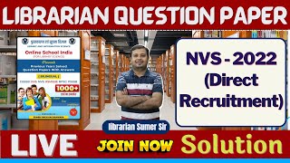 NVS LIBRARIAN QUESTION PAPER 2022 🔴 Live Solution 🔴BOOK LIVE Solution 👉 BY SUMER SIR [upl. by Hambley]